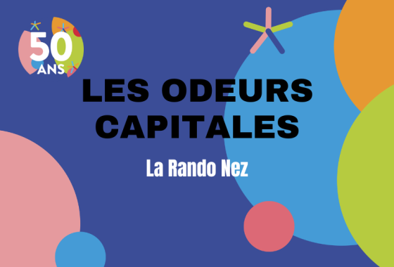 L'image représente les Odeurs capitales avec le titre de La Rando Nez