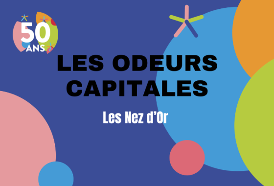 L'image représente les Odeurs capitales avec le titre Les Nez d'Or