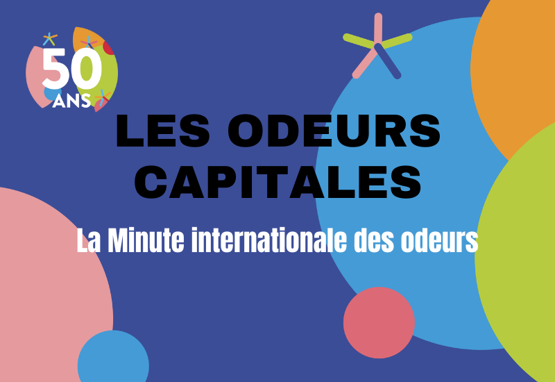 L'image représente les Odeurs capitales avec le titre de La Minute