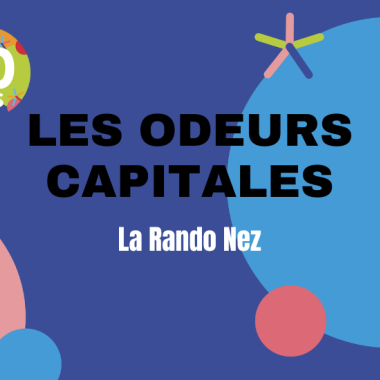 L'image représente les Odeurs capitales avec le titre de La Rando Nez